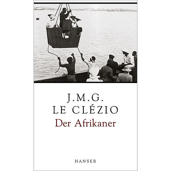 Der Afrikaner / Travelreihe, J. M. G. Le Clézio