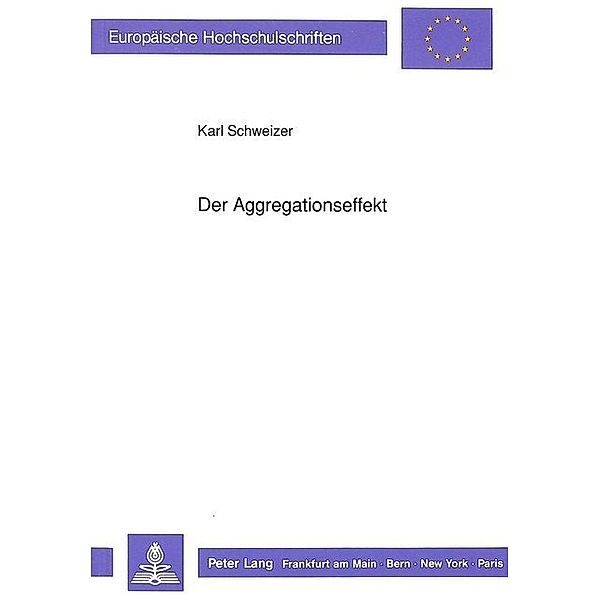 Der Aggregationseffekt, Karl Schweizer