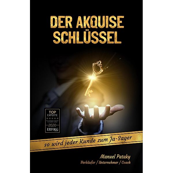 Der Akquise Schlüssel, Manuel Ralf Peter Pataky