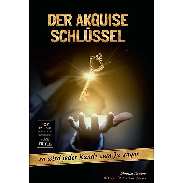 Der Akquise Schlüssel, Manuel Ralf Peter Pataky