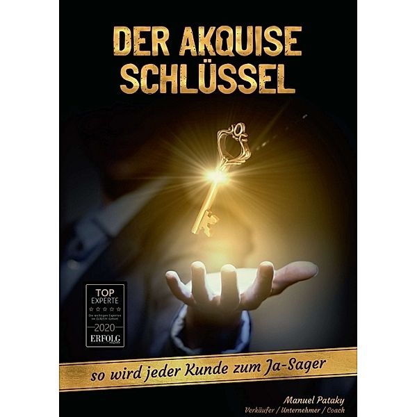 Der Akquise Schlüssel, Manuel Ralf Peter Pataky