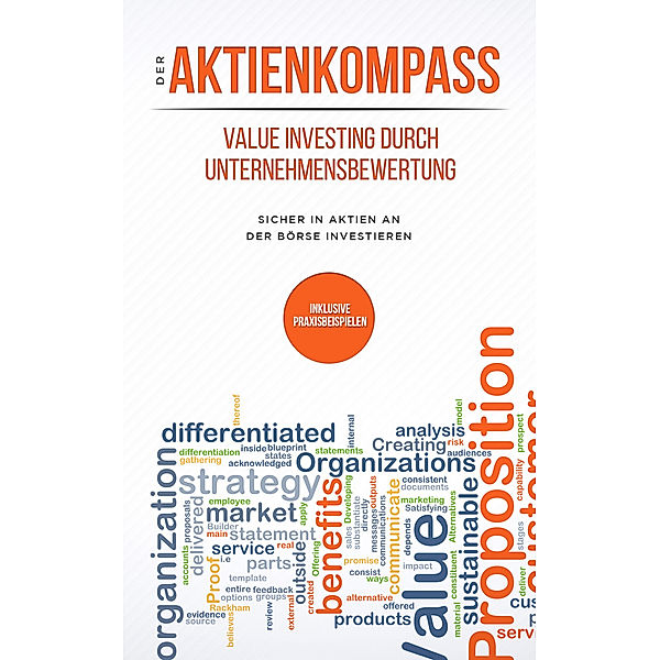 Der Aktienkompass - Value Investing durch Unternehmensbewertung, Stefan Bleikolm, Damir Mrsic