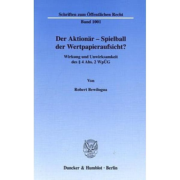 Der Aktionär - Spielball der Wertpapieraufsicht?, Robert Bewilogua