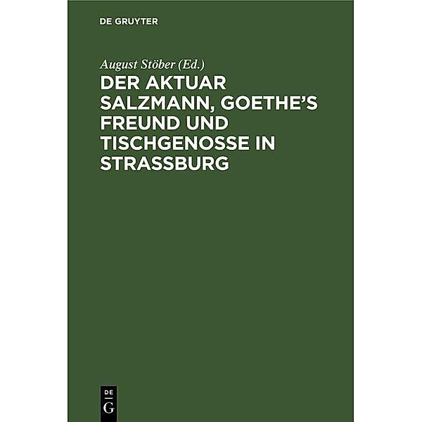 Der Aktuar Salzmann, Goethe's Freund und Tischgenosse in Straßburg