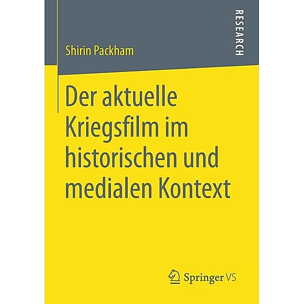 Der aktuelle Kriegsfilm im historischen und medialen Kontext, Shirin Packham