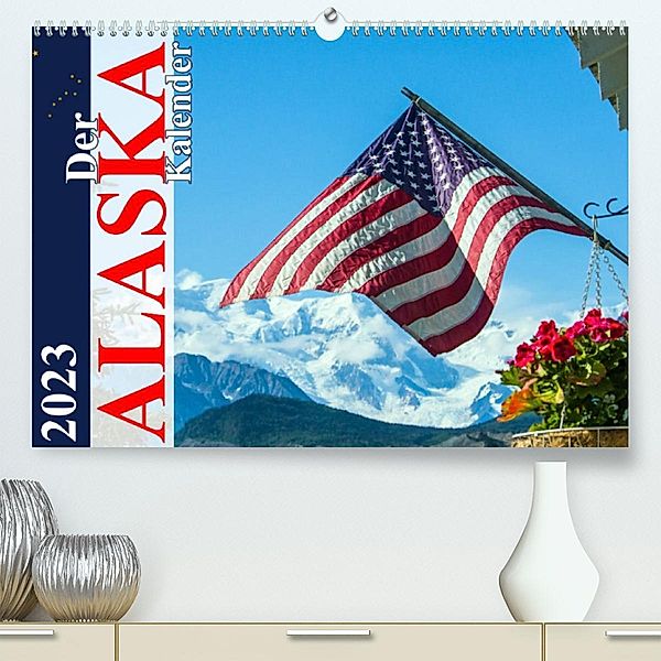 Der Alaska Kalender CH-Version (Premium, hochwertiger DIN A2 Wandkalender 2023, Kunstdruck in Hochglanz), Max Steinwald