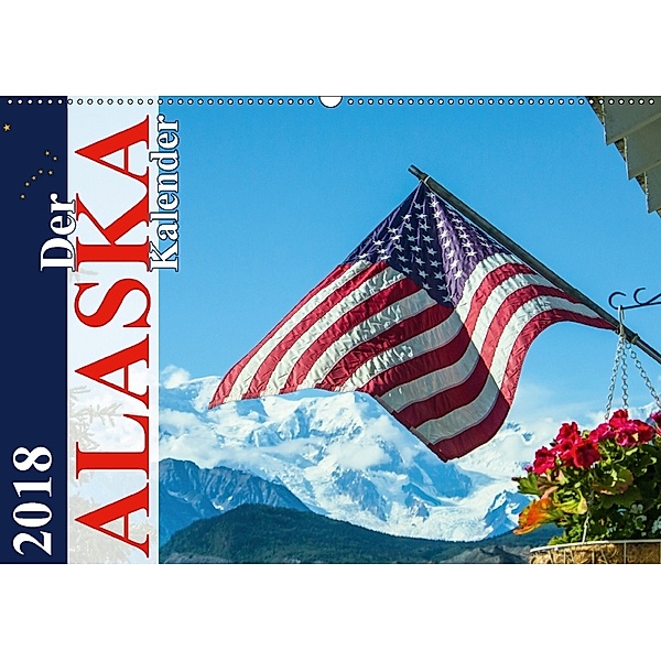 Der Alaska Kalender CH-Version (Wandkalender 2018 DIN A2 quer), Max Steinwald