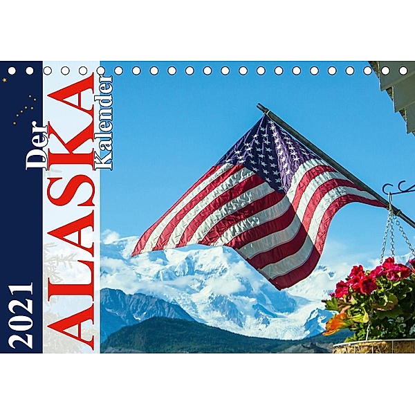 Der Alaska Kalender (Tischkalender 2021 DIN A5 quer), Max Steinwald