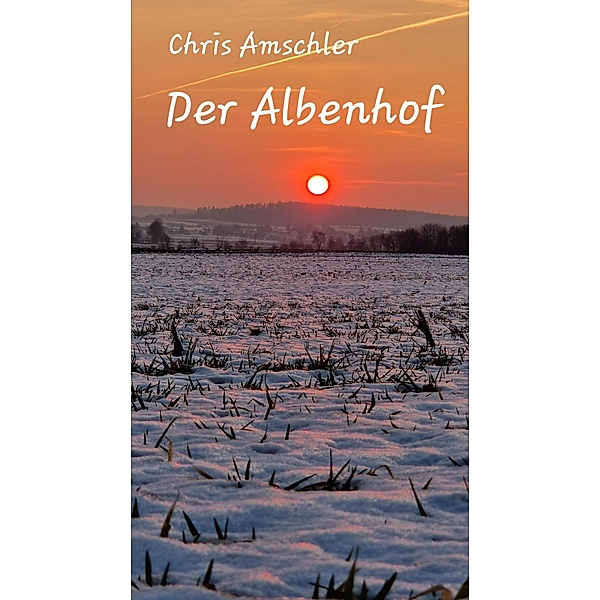 Der Albenhof, Chris Amschler