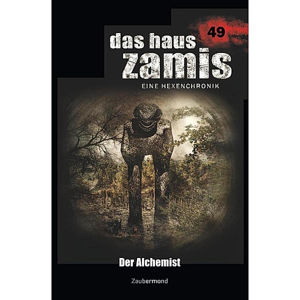 Der Alchemist / Das Haus Zamis Bd.49, Michael Marcus Thurner, Simon Borner