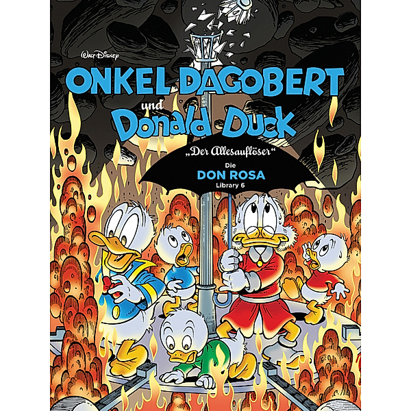 Der Allesauflöser / Onkel Dagobert und Donald Duck - Don Rosa Library Bd.6, Don Rosa, Walt Disney