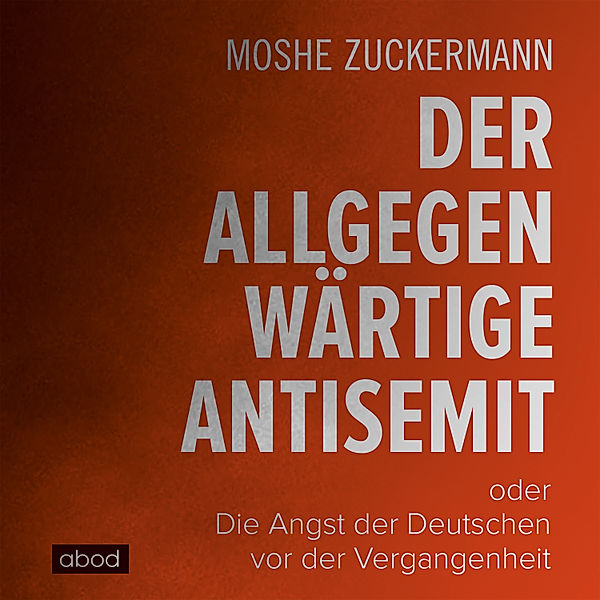 Der allgegenwärtige Antisemit, Moshe Zuckermann