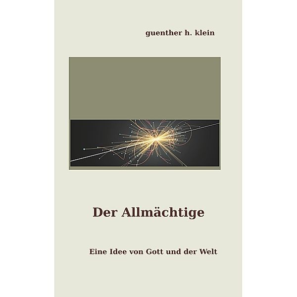 Der Allmächtige, Guenther H. Klein