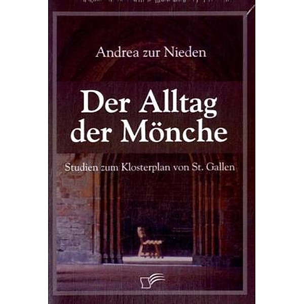 Der Alltag der Mönche, Andrea Zur Nieden
