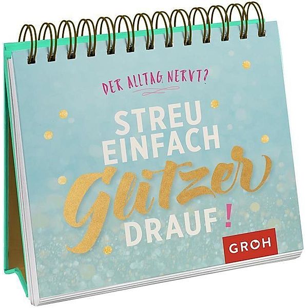 Der Alltag nervt? Streu einfach Glitzer drauf!