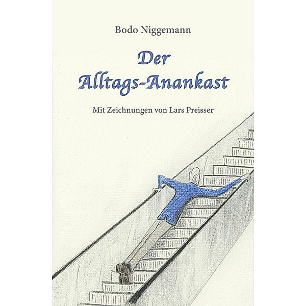 Der Alltags-Anankast, Bodo Niggemann