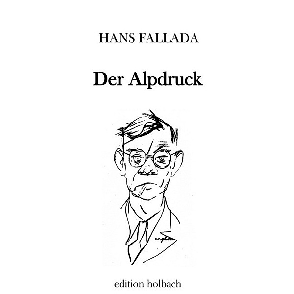 Der Alpdruck, Hans Fallada