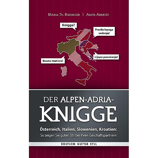 Der Alpen-Adria-Knigge, Maria Th. Radinger, Anita Arneitz