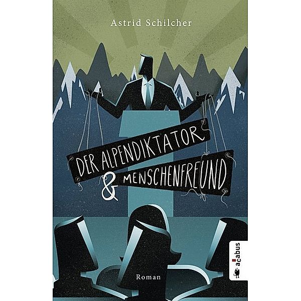 Der Alpendiktator und Menschenfreund, Astrid Schilcher