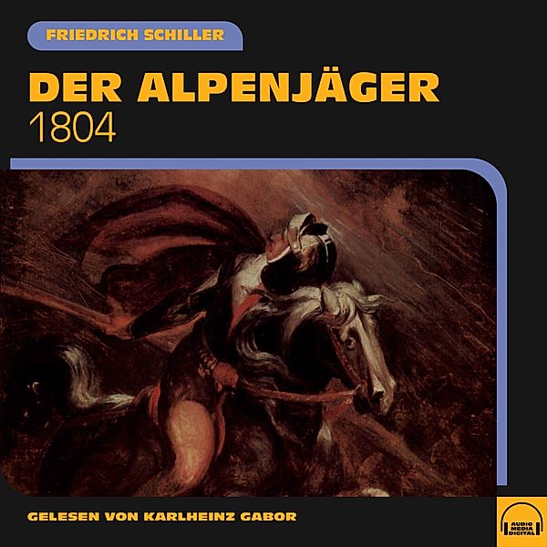 Der Alpenjäger, Friedrich Schiller