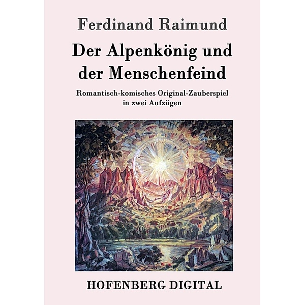 Der Alpenkönig und der Menschenfeind, Ferdinand Raimund