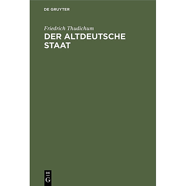 Der altdeutsche Staat, Friedrich Thudichum
