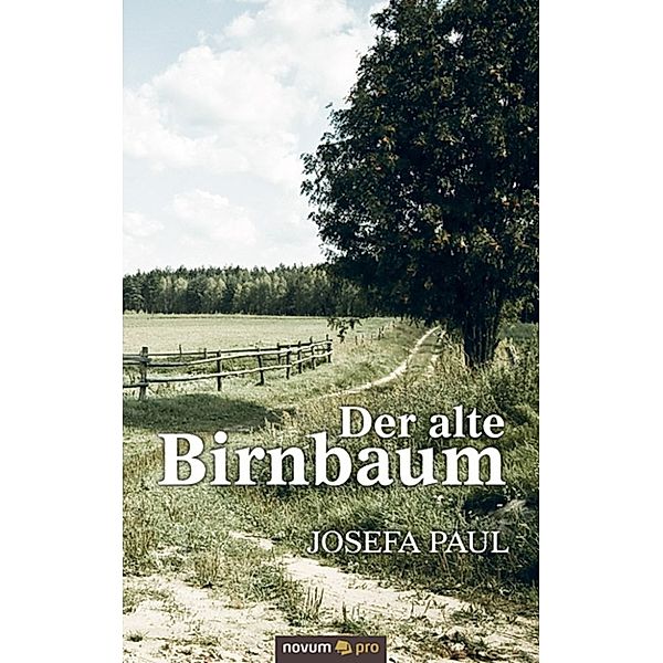 Der alte Birnbaum, Josefa Paul