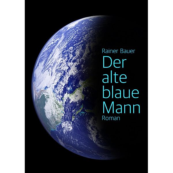 Der alte blaue Mann / Marvin und Larry Bd.1, Rainer Bauer