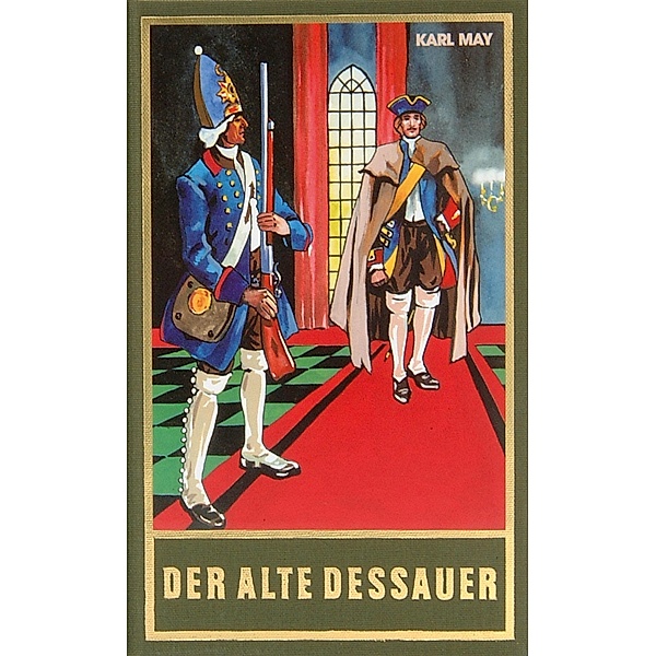 Der alte Dessauer / Karl Mays Gesammelte Werke Bd.42, Karl May