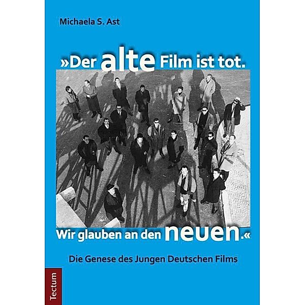 Der alte Film ist tot. Wir glauben an den neuen., Michaela S. Ast