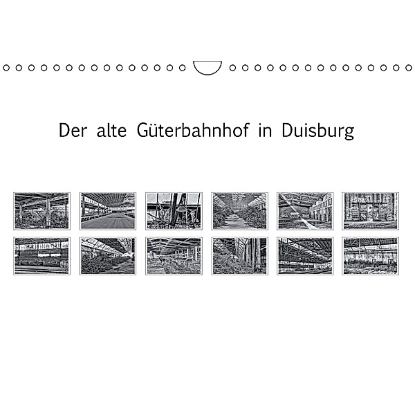 Der alte Güterbahnhof in Duisburg (Wandkalender 2014 DIN A4 quer)