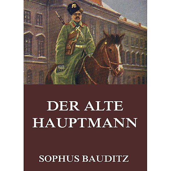 Der alte Hauptmann, Sophus Bauditz