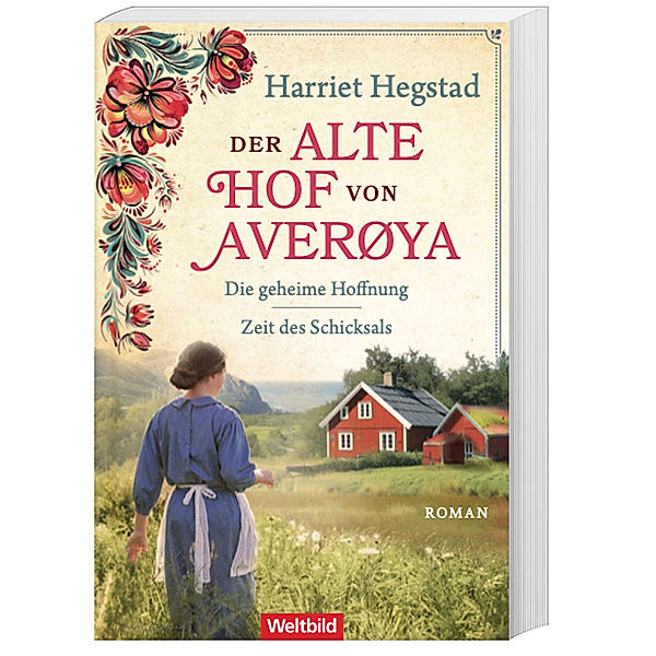 Der Alte Hof von Averøya / Die geheime Hoffnung – Zeit des Schicksals, Harriet Hegstad