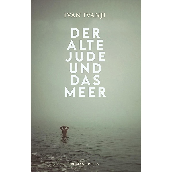 Der alte Jude und das Meer, Ivan Ivanji