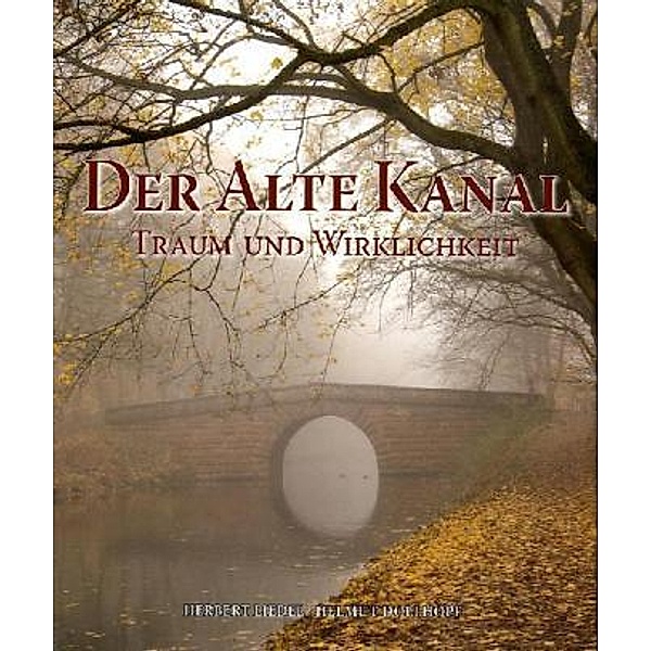 Der Alte Kanal, Herbert Liedel, Helmut Dollhopf