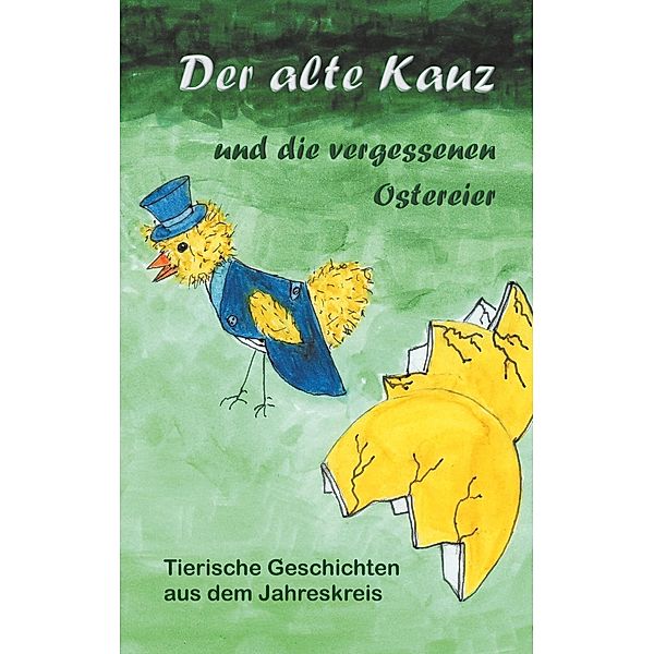 Der alte Kauz und die vergessenen Ostereier, Katharina Kraemer