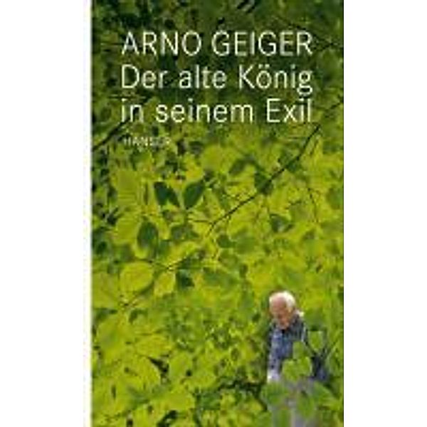 Der alte König in seinem Exil, Arno Geiger