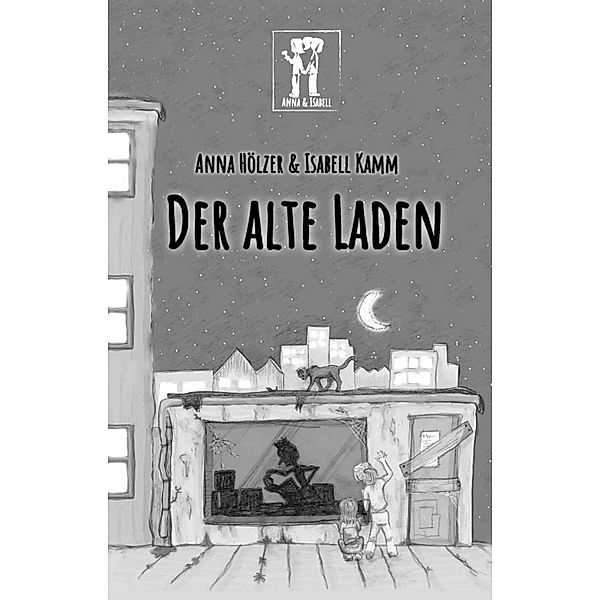 Der alte Laden, Isabell Kamm, Anna Hölzer