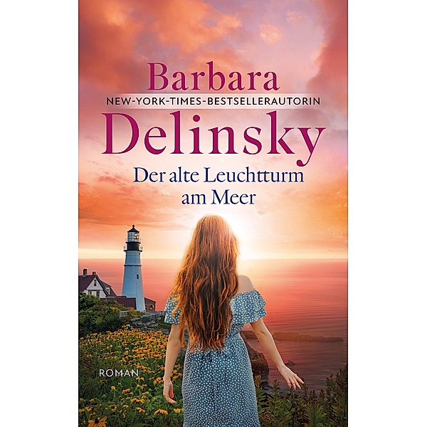 Der alte Leuchtturm am Meer, Barbara Delinsky