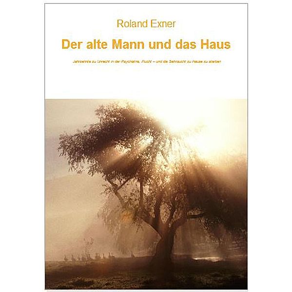 Der alte Mann und das Haus, Roland Exner