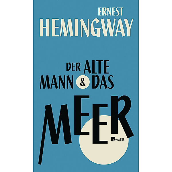 Der alte Mann und das Meer, Ernest Hemingway
