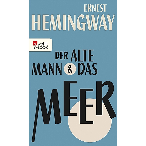 Der alte Mann und das Meer, Ernest Hemingway
