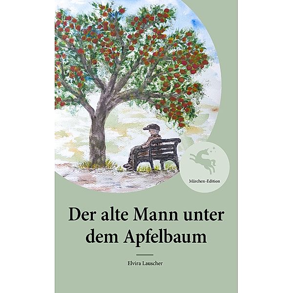 Der alte Mann unter dem Apfelbaum, Elvira Lauscher