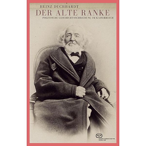 Der Alte Ranke, Heinz Duchhardt