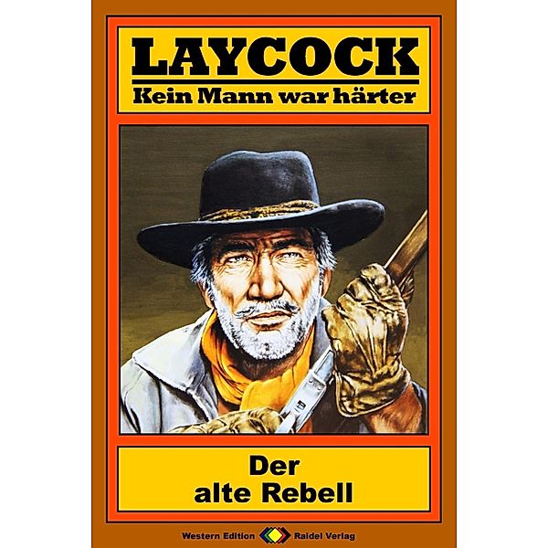 Der alte Rebell / Laycock Western Bd.49, Matt Brown