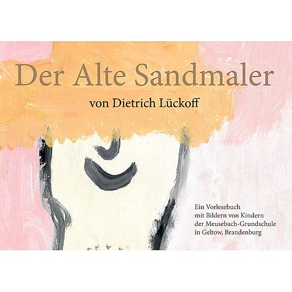 Der Alte Sandmaler, Dietrich Lückoff