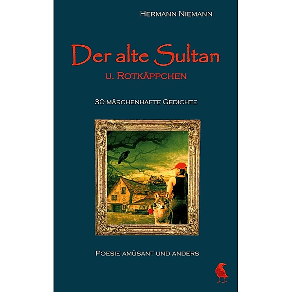 Der alte Sultan u. Rotkäppchen 30 märchenhafte Gedichte, Hermann Niemann