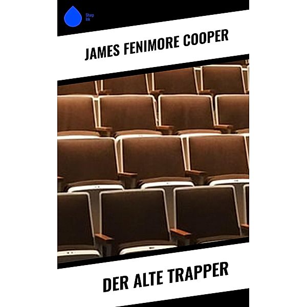 Der alte Trapper, James Fenimore Cooper