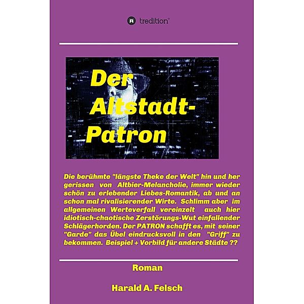 Der Altstadt - Patron von Düsseldorf, Harald Artur Felsch