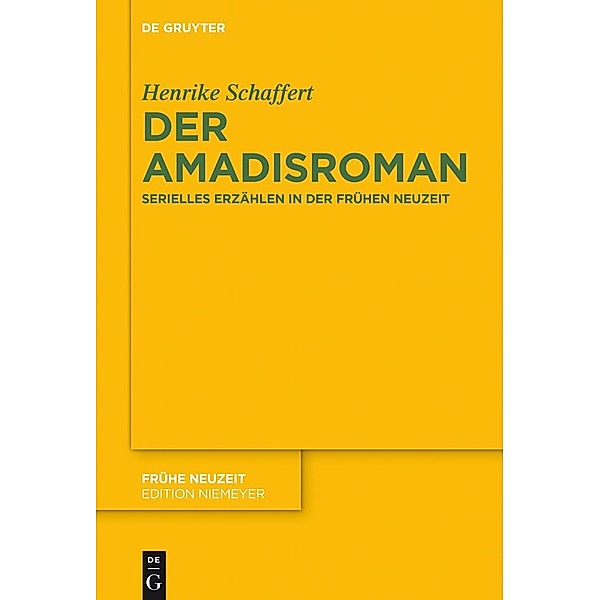 Der Amadisroman / Frühe Neuzeit Bd.196, Henrike Schaffert